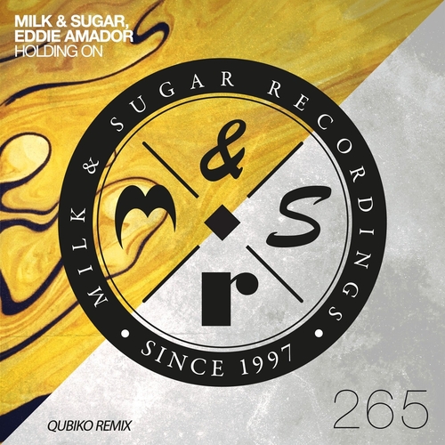 Milk & Sugar, Eddie Amador - Holding On (Qubiko Remix) [MSR265] AIFF